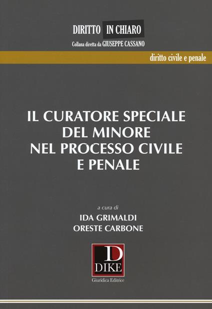 Il curatore speciale del minore nel processo civile e penale - copertina