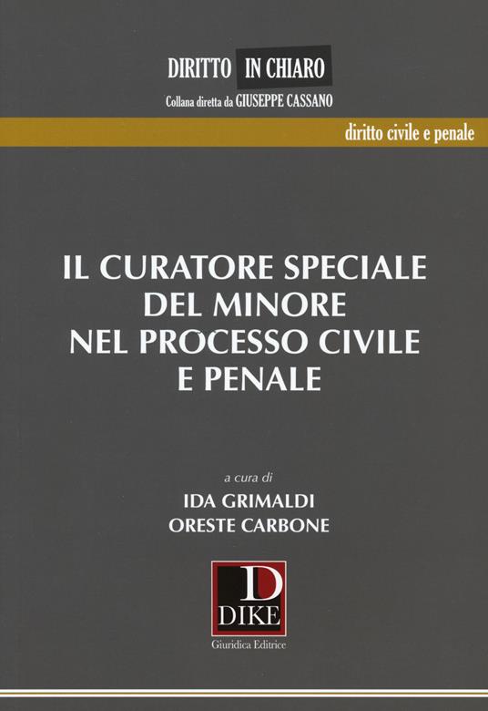 Il curatore speciale del minore nel processo civile e penale - copertina