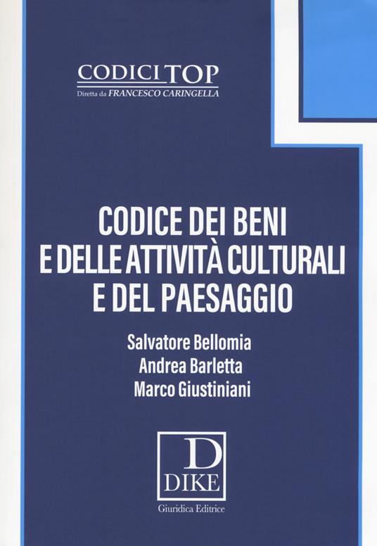 Codice dei beni e delle attività culturali e del paesaggio. Con espansione online - Salvatore Bellomia,Andrea Barletta,Marco Giustiniani - copertina