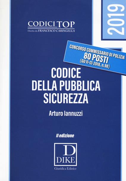 Codice della pubblica sicurezza. Con espansione online - Arturo Iannuzzi - copertina