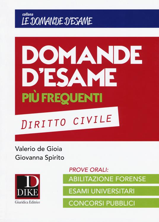 Domande d'esame più frequenti. Diritto civile - Valerio De Gioia,Giovanna Spirito - copertina