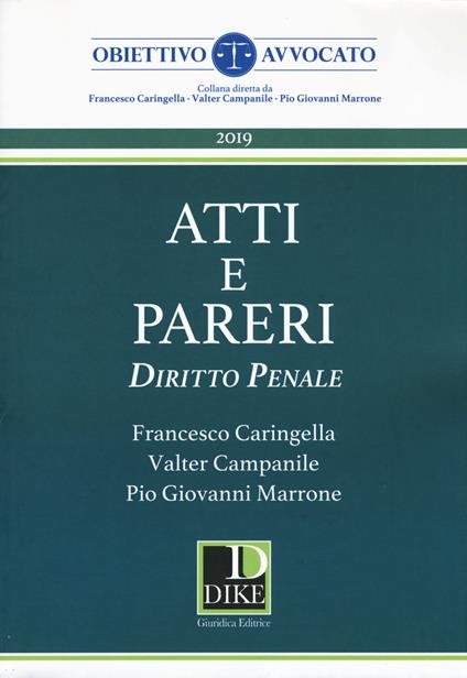 Atti e pareri di diritto penale - Francesco Caringella,Valter Campanile,Pio Giovanni Marrone - copertina