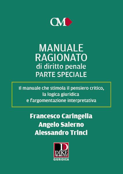 Manuale ragionato di diritto penale. Parte speciale - Francesco Caringella,Angelo Salerno,Alessandro Trinci - copertina