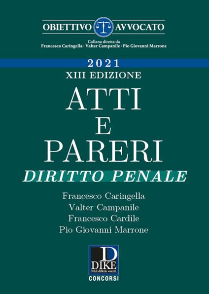 Atti e pareri di diritto penale - Francesco Caringella,Valter Campanile,Francesco Cardile - copertina