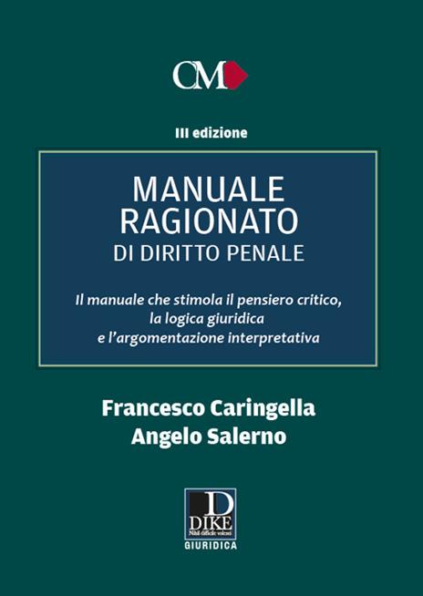 Manuale ragionato di diritto penale - Francesco Caringella,Angelo Salerno - copertina