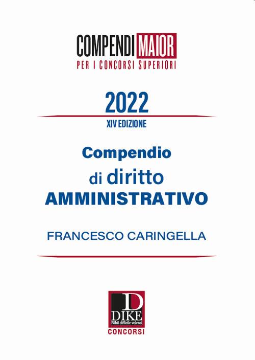 Compendio di diritto amministrativo. Ediz. maior - Francesco Caringella - copertina