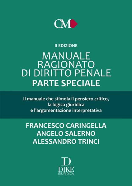 Manuale ragionato di diritto penale. Parte speciale. Con aggiornamenyo online - Francesco Caringella,Angelo Salerno,Alessandro Trinci - copertina