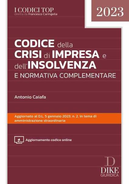 Codice della crisi d'impresa e dell'insolvenza e normativa complementare. Con aggiornamento online - Antonio Caiafa - copertina