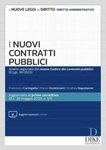 I nuovi contratti pubblici. Analisi ragionata del nuovo codice dei contratti pubblici (d.lgs. 36/2023). Con aggiornamenti online