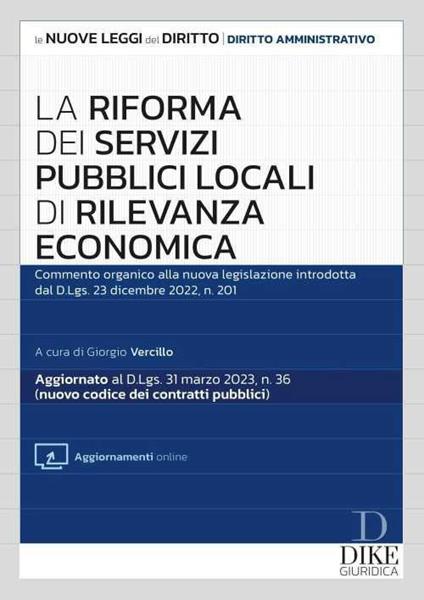 La riforma dei servizi pubblici locali di rilevanza economica. Commento organico alla nuova legislazione introdotta dal d.lgs. 23 dicembre 2022, n. 201. Con aggiornamento online - copertina