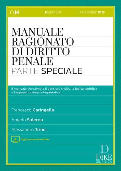 Manuale ragionato di diritto penale. Parte speciale - Francesco Caringella,Angelo Salerno,Alessandro Trinci - copertina