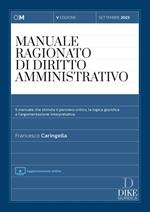 Manuale ragionato di diritto ammnistrativo. Settembre 2023. Con aggiornamento online