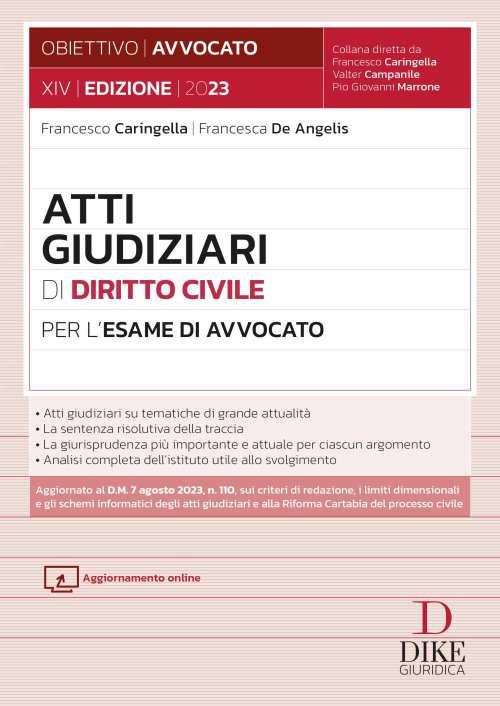 Atti giudiziari di diritto civile per l'esame di avvocato - Francesco Caringella,Francesca De Angelis - copertina