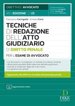 Tecniche di redazione dell'atto giudiziario di diritto penale per l'esame di avvocato. Con aggiornamento online