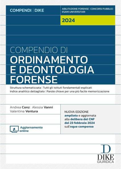 Compendio di ordinamento e deontologia forense - Andrea Conz,Alessia Vanni,Valentina Ventura - copertina