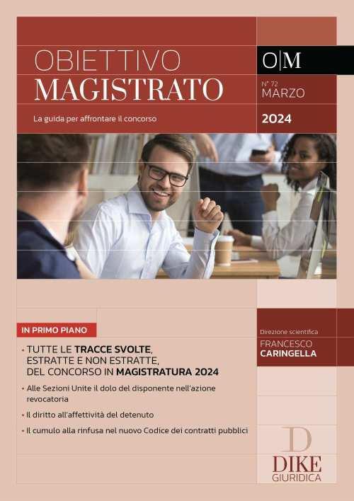 Obiettivo magistrato. La guida per affrontare il concorso (2024). Vol. 72: Marzo - copertina