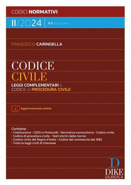 Codice civile. Leggi complementari e codice di procedura civile II/2024. Con aggiornamento online - Francesco Caringella - copertina