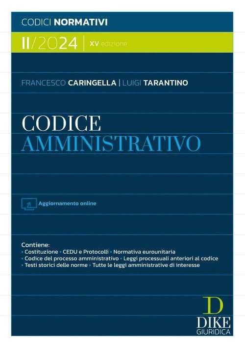 Codice amministrativo II/2024. Con aggiornamento online - Francesco Caringella,Luigi Tarantino - copertina