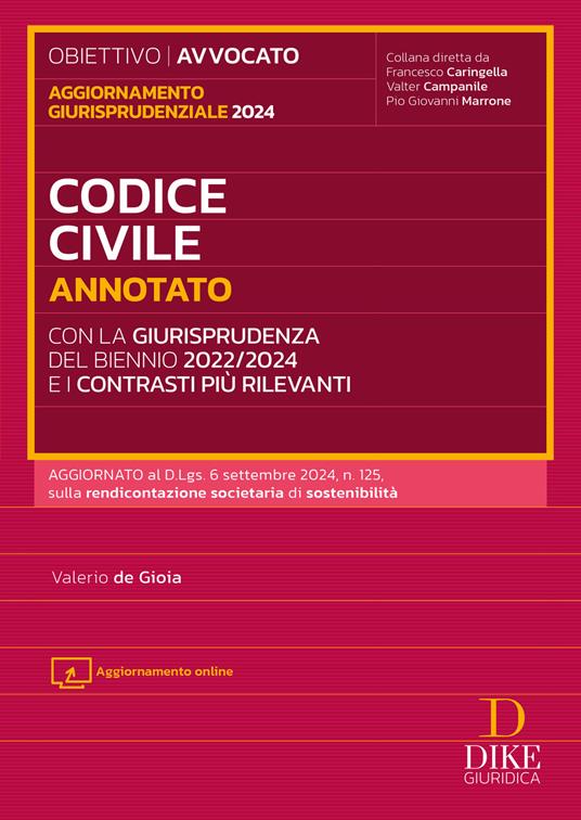 Codice civile annotato con la giurisprudenza del biennio 2022/2024 e i contrasti più rilevanti. Aggiornamento giurisprudenziale 2024. Con aggiornamento online - Valerio De Gioia - copertina