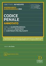 Codice penale annotato. Esame avvocato. Aggiornamento giurisprudenziale 2024. Annotato con la giurisprudenza del biennio 2022/2024 e i contrasti più rilevanti. Aggiornato alla riforma Nordio dei reati contro la P.A. (L. 9 agosto 2024, n. 114 e al D.L. 92/2024, cd. decreto carceri, conv. L. 8 agosto 2024, n. 112). Con aggiornamenti online