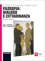 Filosofia: dialogo e cittadinanza. Per i Licei e gli Ist. magistrali. Con espansione online. Vol. 3: Ottocento e novecento