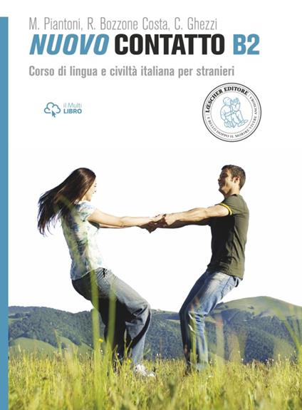 Nuovo Contatto. Corso di lingua e civiltà italiana per stranieri. Livello B2 - Rosella Bozzone Costa,Chiara Ghezzi,Monica Piantoni - copertina