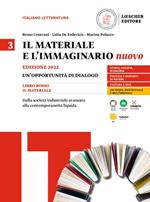 Il materiale e l'immaginario nuovo. Un'opportunità di dialogo. Per le Scuole superiori. Vol. 3: Dalla società industriale avanzata alla contemporaneità liquida