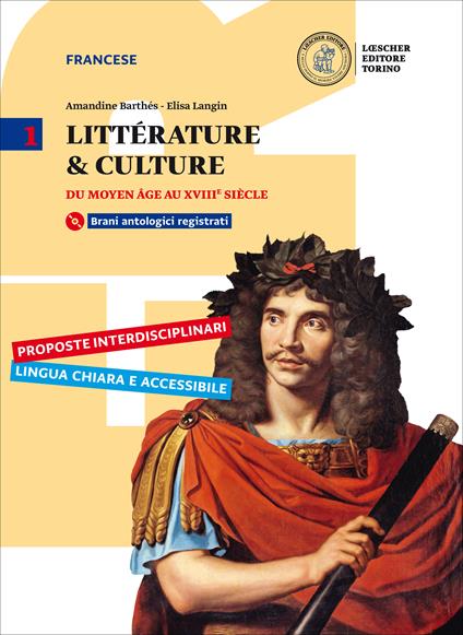  Littérature & culture. Con Cahier de langue, d’analyse et de méthode. Per il triennio delle Scuole superiori