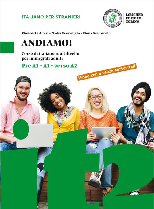 Andiamo! Corso di italiano multilivello per immigrati adulti. Livello preA1-A1-verso A2 - Elisabetta Aloisi,Anna Bertelli,Nadia Fiamenghi - copertina