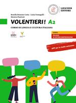 Volentieri! Corso di lingua e cultura italiana. Livello A2