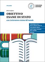 Letteratura visione del mondo. Obiettivo esame di Stato. Per le Scuole superiori. Con e-book. Con espansione online