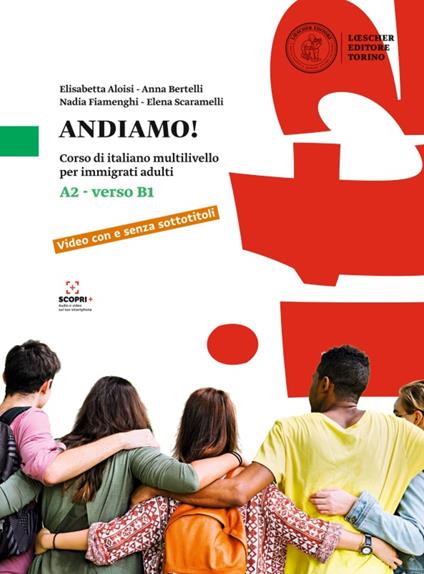 Andiamo! Corso di italiano multilivello per immigrati adulti. Livello A2 verso B1 - Elisabetta Aloisi,Nadia Fiamenghi,Anna Bertelli - copertina