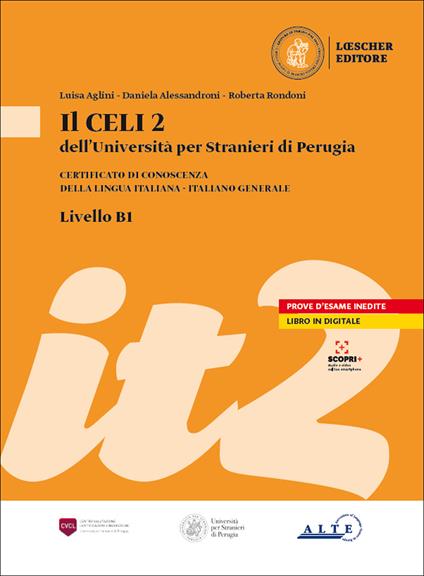 Il Celi dell'Università per Stranieri di Perugia. Certificato di conoscenza della lingua italiana. Italiano generale. CELI 2 (B1) - Luisa Aglini,Daniela Alessandroni,Danilo Rini - copertina