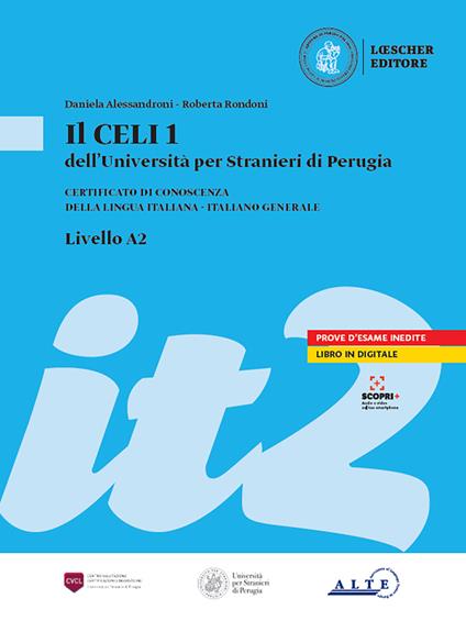 Il Celi dell'Università per Stranieri di Perugia. Certificato di conoscenza della lingua italiana - Italiano generale. CELI 1 (A2) - Luisa Aglini,Daniela Alessandroni,Danilo Rini - copertina