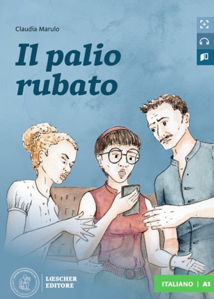 Il palio rubato. Letture graduate di italiano per stranieri. Livello A1 - Bianca Maria Brivio,Carla Marulo,Claudia Marulo - copertina