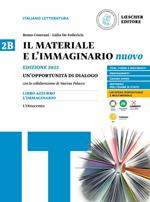 Il materiale e l'immaginario nuovo. Un'opportunità di dialogo. Per le Scuole superiori. Vol. 2B: Dalla società di antico regime alla società della borghesia in ascesa. L'Ottocento