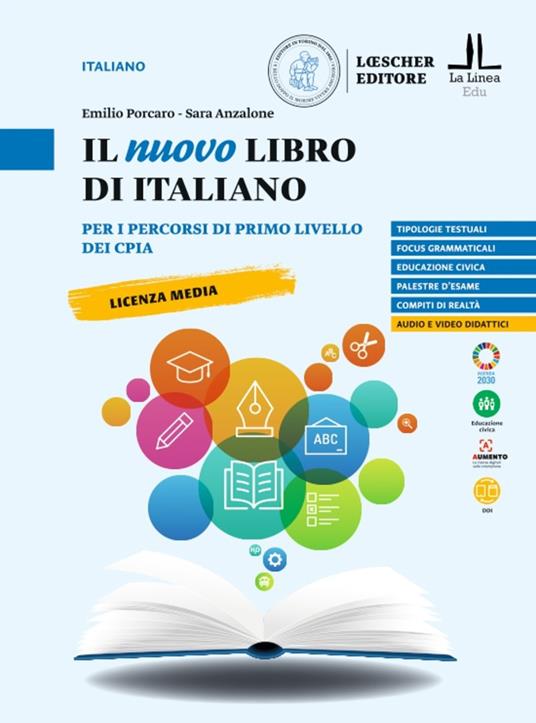 Il nuovo libro di Italiano. Per i percorsi di primo livello dei CPIA -  Emilio Porcaro - Sara Sabrina Anzalone - - Libro - Loescher - | IBS