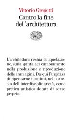 Contro la fine dell'architettura