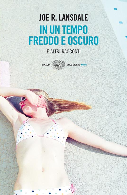 In un tempo freddo e oscuro e altri racconti - Joe R. Lansdale,Luca Conti,Luisa Piussi - ebook