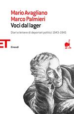 Voci dal lager. Diari e lettere di deportati politici italiani 1943-1945