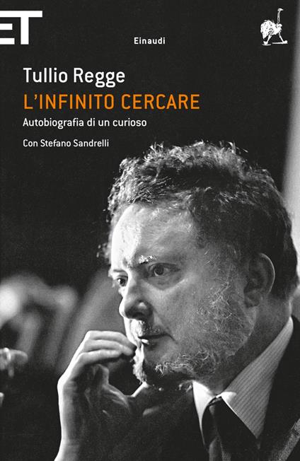 L' infinito cercare. Autobiografia di un curioso - Tullio Regge,Stefano Sandrelli - ebook