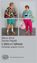 L' altro e l'altrove. Antropologia, geografia e turismo