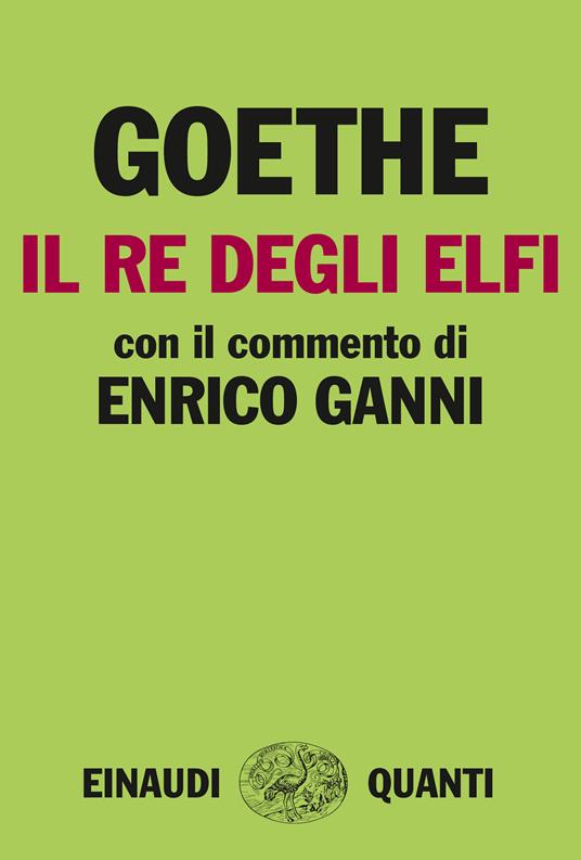 Il re degli elfi - Johann Wolfgang Goethe,Roberto Fertonani - ebook