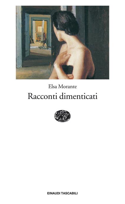 Racconti dimenticati - Elsa Morante,Irene Babboni,Carlo Cecchi - ebook