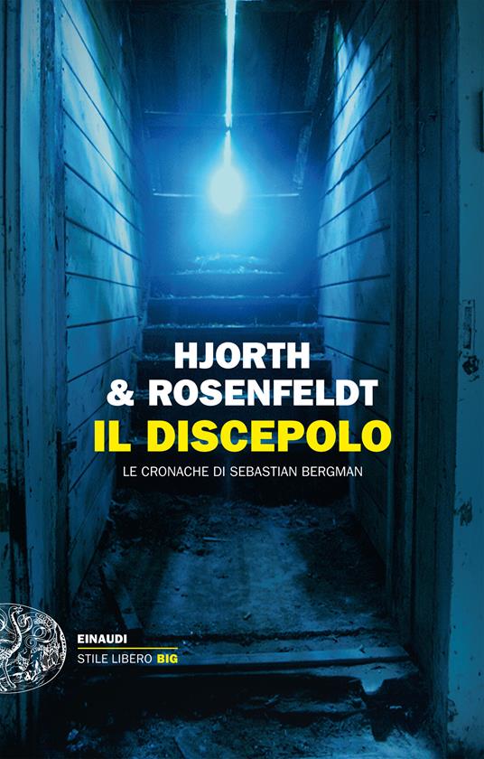 Il discepolo. Le cronache di Sebastian Bergman - Michael Hjorth,Hans Rosenfeldt,Roberta Nerito - ebook