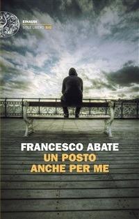 Un posto anche per me - Francesco Abate - ebook