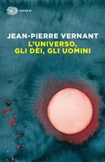 L' universo, gli dèi, gli uomini. Il racconto del mito