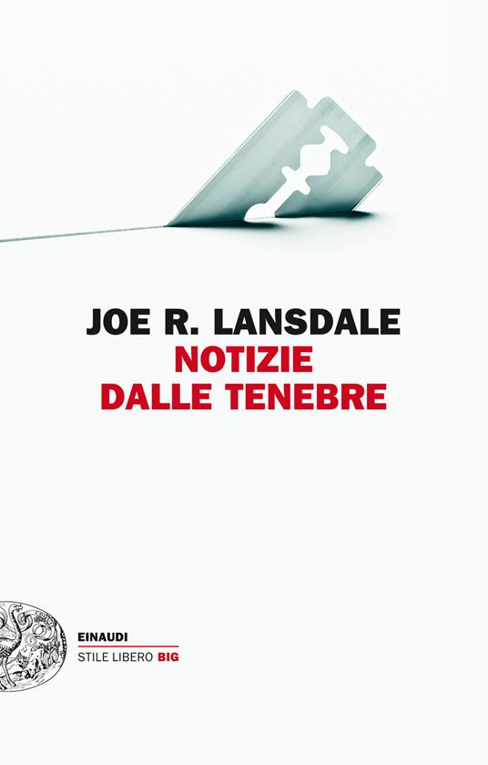 Notizie dalle tenebre - Joe R. Lansdale,Luca Briasco - ebook