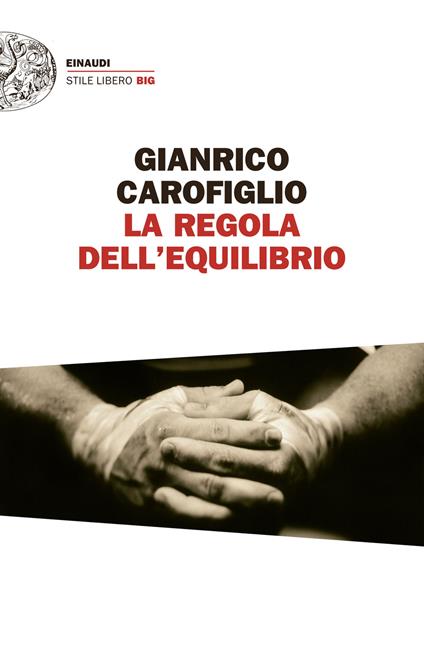 La regola dell'equilibrio - Gianrico Carofiglio - ebook