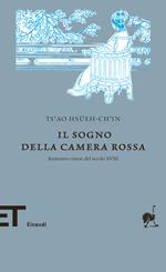 Il sogno della camera rossa. Romanzo cinese del secolo XVIII